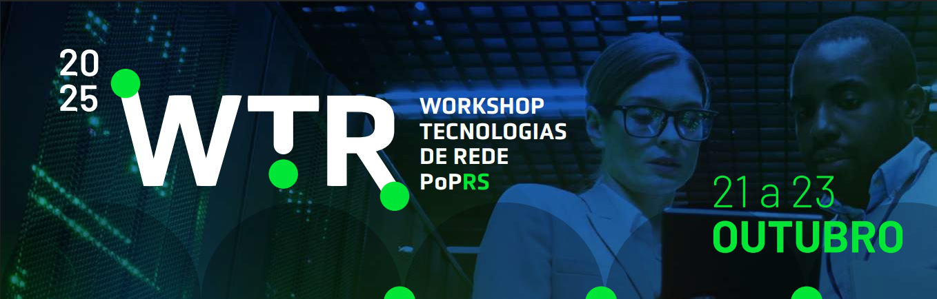 Workshop Tecnologias de Redes do POP-RS 2025 - WTR-RS